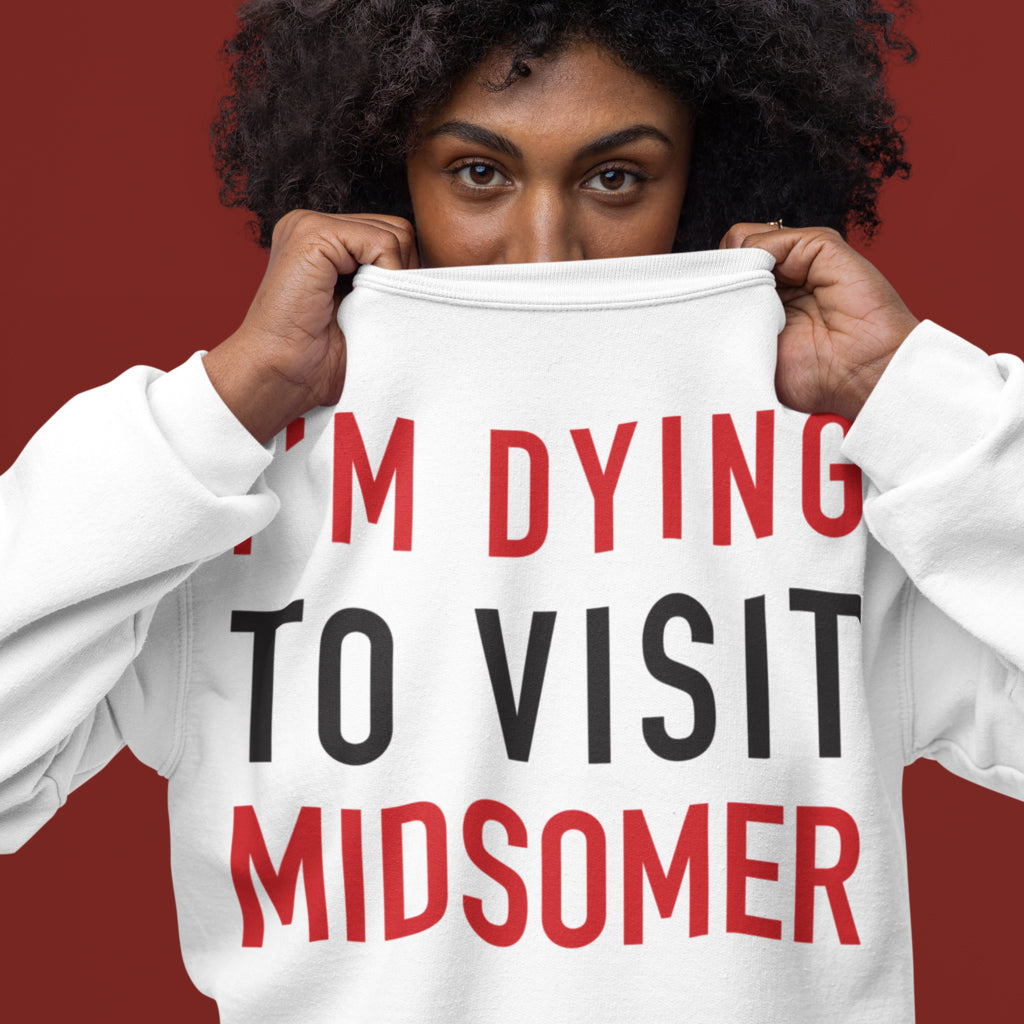 Midsomer Murders - Dying To Visit Midsomer Sweatshirt