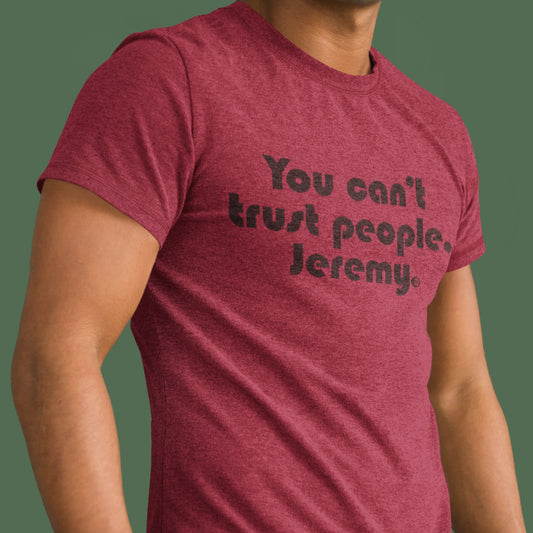 Peep Show - You can't trust people T-Shirt