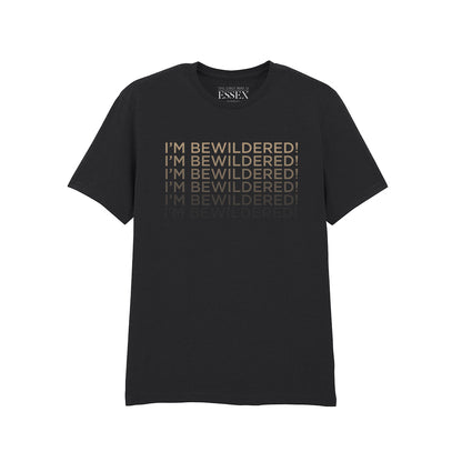 I'm Bewildered! T-Shirt