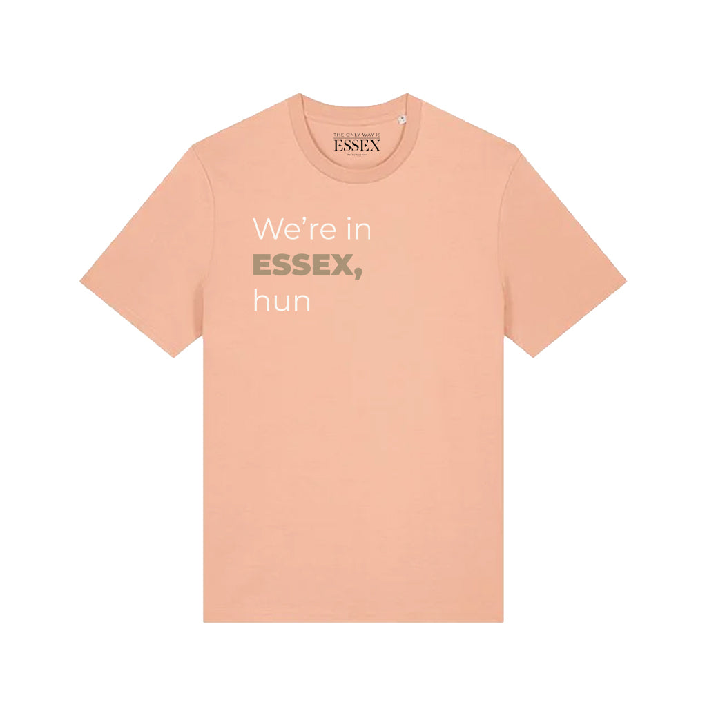 We're in Essex, hun T-Shirt