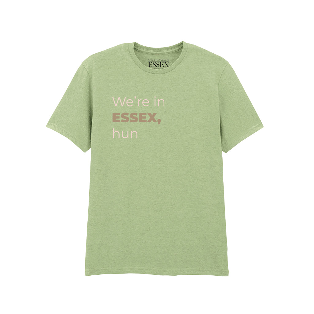We're in Essex, hun T-Shirt