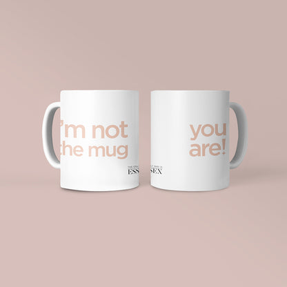 I'm not the mug