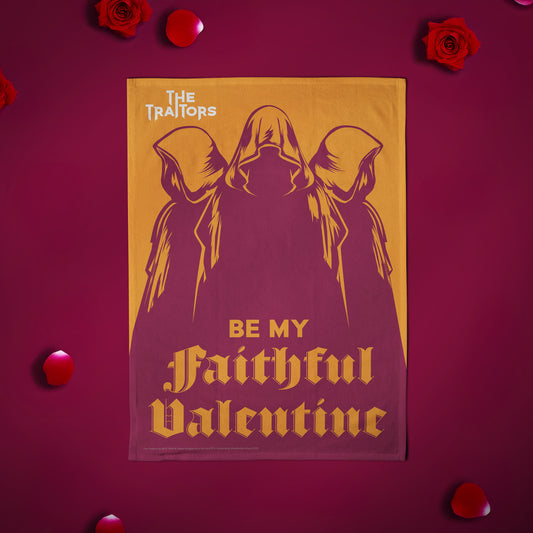 The Traitors - Be My Faithful Valentine Tea Towel