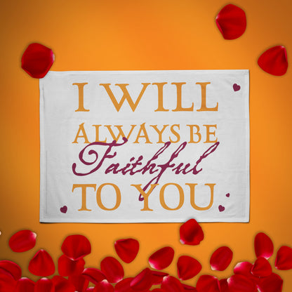 The Traitors - I Will Always Be Faithful to You Tea Towel