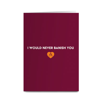 The Traitors - I Would Never Banish You in Red Greeting Card