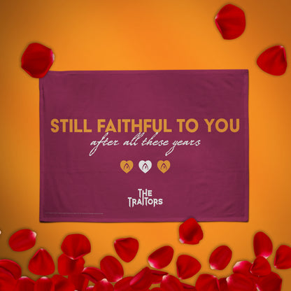 The Traitors - Still Faithful to You Tea Towel