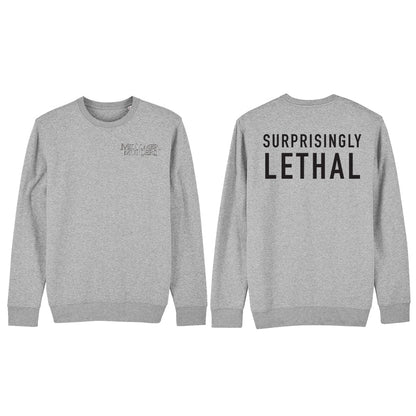 Surprisingly Lethal Sweatshirt
