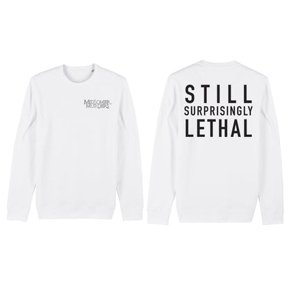 Still Surprisingly Lethal Sweatshirt