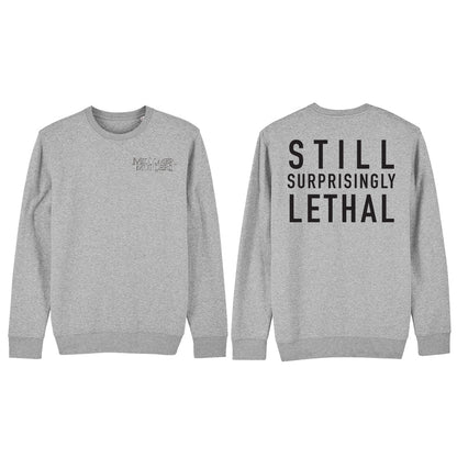 Still Surprisingly Lethal Sweatshirt