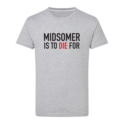 Midsomer Is To Die For T-Shirt